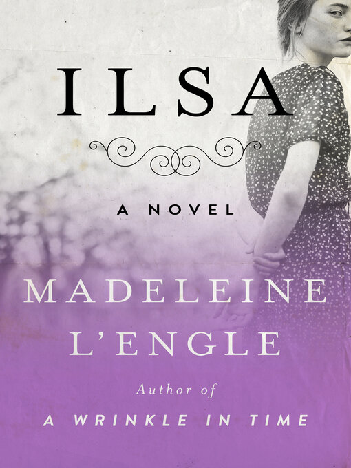 Title details for Ilsa by Madeleine L'Engle - Available